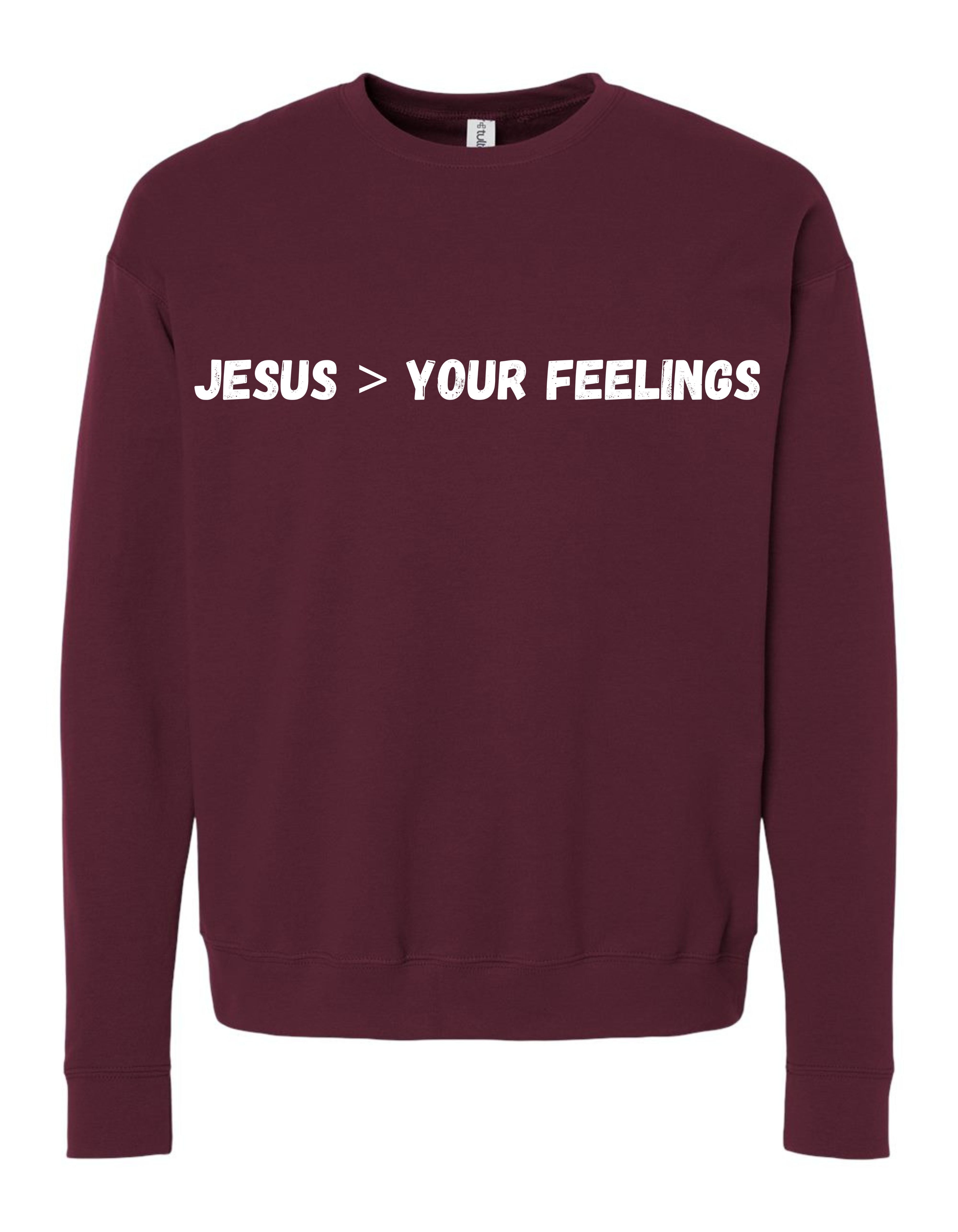 Jesus > Your Feelings