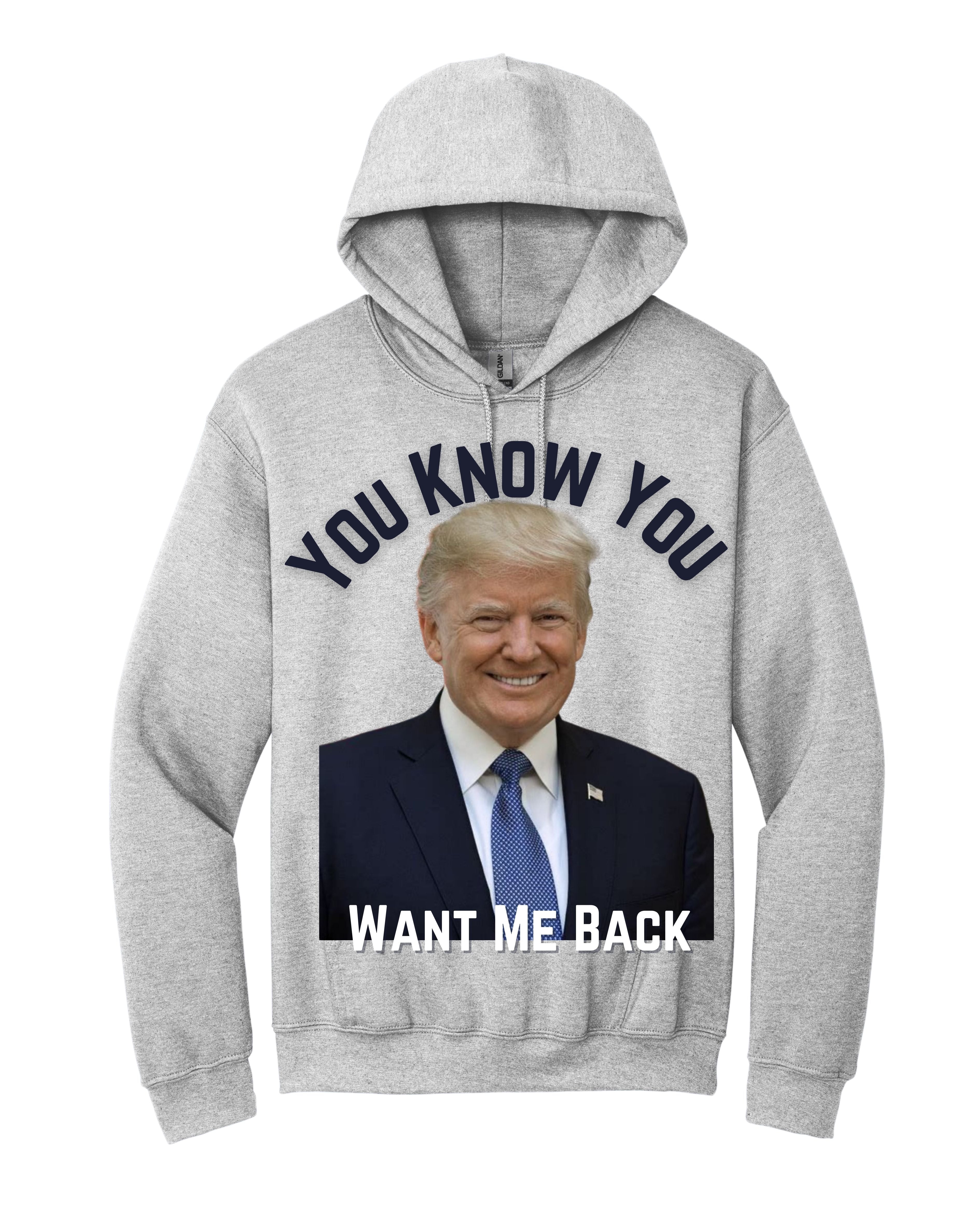 You Know You Want Me Back (Male Hoodie)